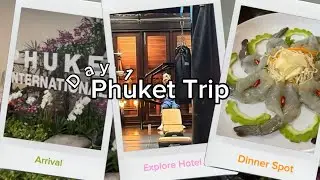 First Day in Phuket ✈️ From Jakarta to Paradise