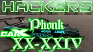 Hackers - Phonk XX-XXIV (CarX Drift Racing Online Music Video)