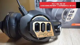 Poly RIG 700 HD. Unboxing y review del headset inalámbrico de Plantronics