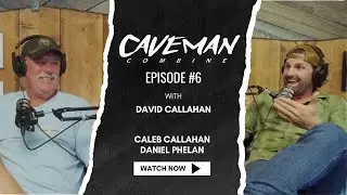 Faith, Fathering & Strong Man Grit | David Callahan | #6