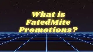 FatedMite Promotions Introduction