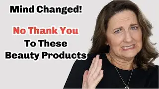 I Changed My Mind About These Beauty Products