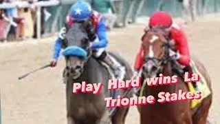 Play Hard wins the La Troienne Stakes