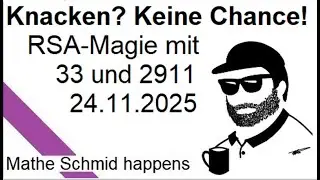 Verschluesselung mit dem RSA Algorithmus: 2911 und 33 | Mathematik beim Mathe Schmid