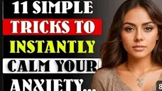 11 Simple Tricks to Instantly Calm Your Anxiety | Human Behaviour Psychology Facts | Awesome Facts