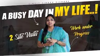 A Busy Day In My Life | Vlog | #workinprogress #homeinteriors #sitevisit