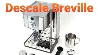 Descaling Breville Cafe Roma using Dezcal Descaling Powder