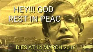 STEPHEN HAWKING II RIP
