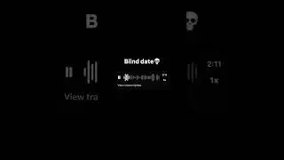don't miss end☠️ Blind date | confession . . . . . . . #trending #gosip #explore #tharki #fyp