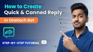How to Create Quick & Canned Replies in Onetech Bot