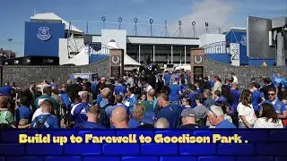 Build up to farewell Goodison park Here is video of it all happening at Grand old lady @Everton