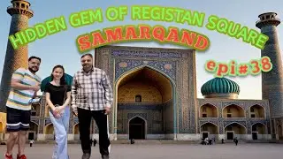 Samarkand hidden Gems 💎!! Cinematic history explains!! Ch Sajid javed