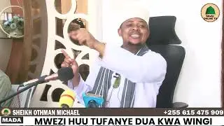 SHEIKH OTHMAN MICHAEL   TUFANYE DUA KWA WINGI