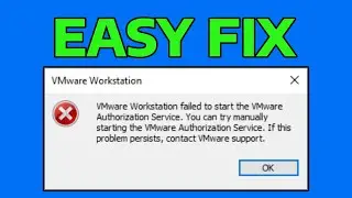 How To Fix VMware Workstation Failed To Start The VMware Authorization Service