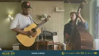 Nickel & Rose from the Blue Ox Virtual Festival 2020