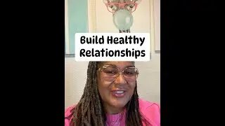 Build Healthy Relationships for Women Over 50 Now!