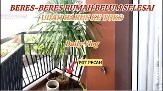 BERES-BERES RUMAH BELUM SELESAI⁉️ LANGSUNG KE TOKO ADA BARANG BARU HARUS BONGKARAN