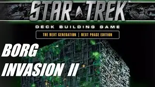 Star Trek Next Generation Deck Builder Borg Invasion II Episode 1