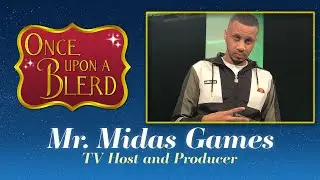 Once Upon A Blerd... with Mr. Midas Games