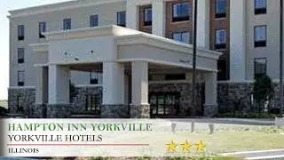 Hampton Inn Yorkville - Yorkville Hotels, Illinois