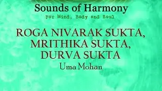 Roga Nivarak Sukta | Mrithika Sukta | Durva Sukta | Uma Mohan | Times Music Spiritual