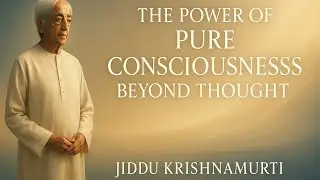 The Hidden Power Within You&hellip; Beyond All Thinking-Jiddu Krishnamurti