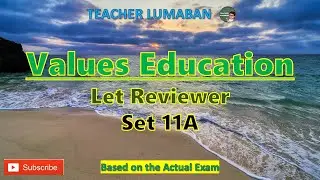 Values Education LET Reviewer Set 11A | Teacher Lumaban