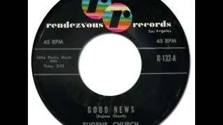 EUGENE CHURCH - Good News [Renzdevous 132] 1960