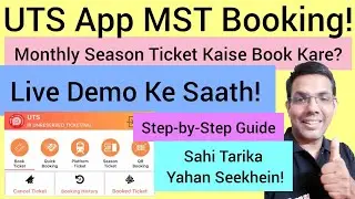 UTS App Se Monthly Season Ticket Kaise Book Kare | MST Booking Live Demo Guide