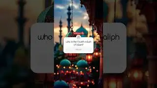 Who is the fourth Caliph Of Islam? #Fourthcaliph #shorts