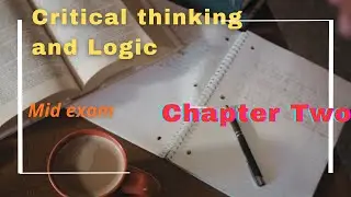 Critical Thinking and Logic | Chapter Two Mid Exam Questions and Answers