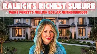 STUNNING NEIGHBORHOODS OF WAKE FOREST, NC  ||  LIVING IN RALEIGH NC