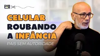 Celular, Dopamina e Preju&iacute;zos Irrevers&iacute;veis na Inf&acirc;ncia | Corte Podcast PodCongregar | M&aacute;rcio Caldas