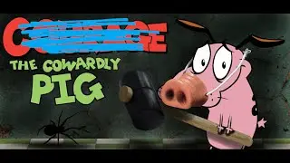 The Cowardly Do.... I Mean Pig. - 