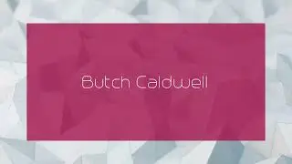 Butch Caldwell - appearance