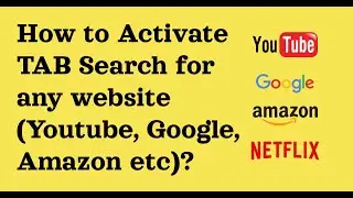 How to Activate TAB Search for any website (Youtube, Google, Amazon etc)?