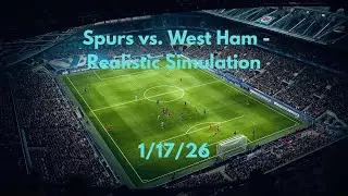 Spurs vs. West Ham (Simulation FC26 1/17/26) Who wins this London Derby?