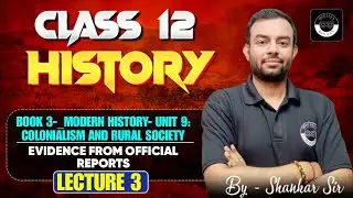 History | Book 3- Modern History | Unit 9: Colonialism and Rural Society |Lecture 3 | Class 12 Board