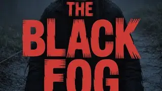 The Black Fog: A Haunted Encounter