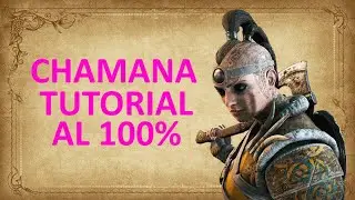 TUTORIAL CHAMANA - TOTALMENTE EXPLICADA - FOR HONOR