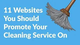 11 Websites You Should Promote Your Cleaning Service On