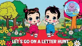 ABCs | Let&rsquo;s Go on a Letter Hunt! | Kids Alphabet Song | Educational Children's Phonics ABCs