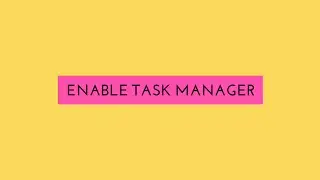 Enable Task Manager & Fixing Error (windows 7/8/10)