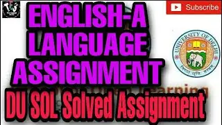 ENGLISH-A-LANGUAGE ASSIGNMENT/ DU SOL SOLVED ASSIGNMENT/ THE EAZIEST STUDY PRESENTS