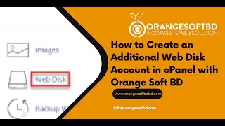 How to Create an Additional Web Disk Account in cPanel with Orange Soft BD