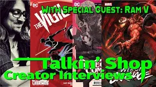 Talking Shop with Ms Jen! Live Comic Book Creator Interviews!  From 1st timers to the top names!