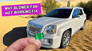 Why Blower Motor Fan Does Not Work GMC Terrain 2010 2011 2012 2013 2014 2015 2016 2017