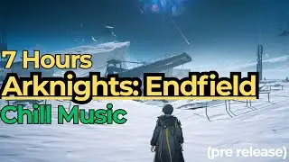 Relaxing Arknights Endfield OST, 7 hours study music | Enfield Soundtrack 日方舟: 终末地
