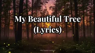 My Beautiful Tree - Emotional Song About Growth & Resilience (Official Lyric Video) 