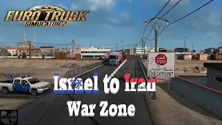 Euro Truck Simulator 2 | 🇵🇸 Palestine to 🇮🇶 Iraq